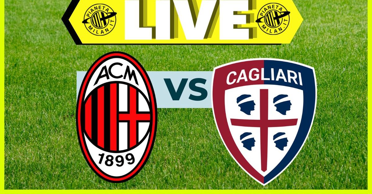 Serie A – Milan Cagliari: le probabili formazioni e dove vederla | LIVE NEWS