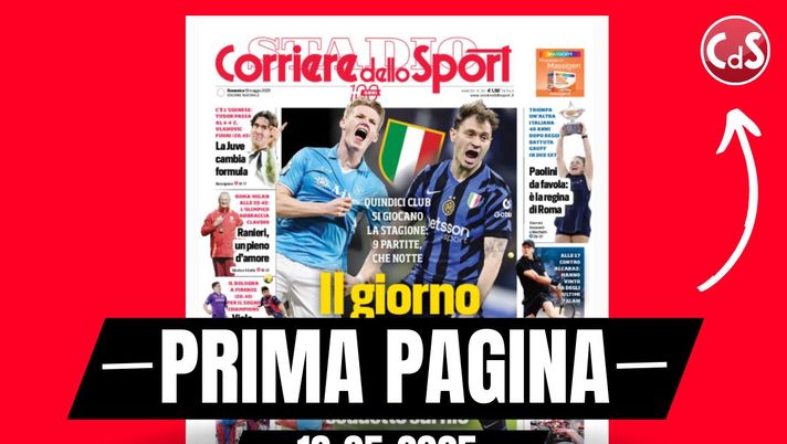 Prima pagina Corriere dello Sport: Roma-Milan, questa sera abbraccio a Ranieri