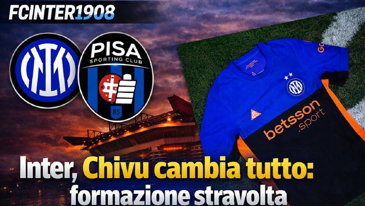 Sky – Inter-Pisa, non solo Akanji: altro big in panchina. Le ultime sulla formazione - immagine 1