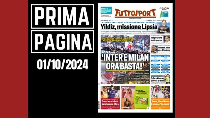 Prima pagina Tuttosport: caso curve. Inter e Milan ora basta