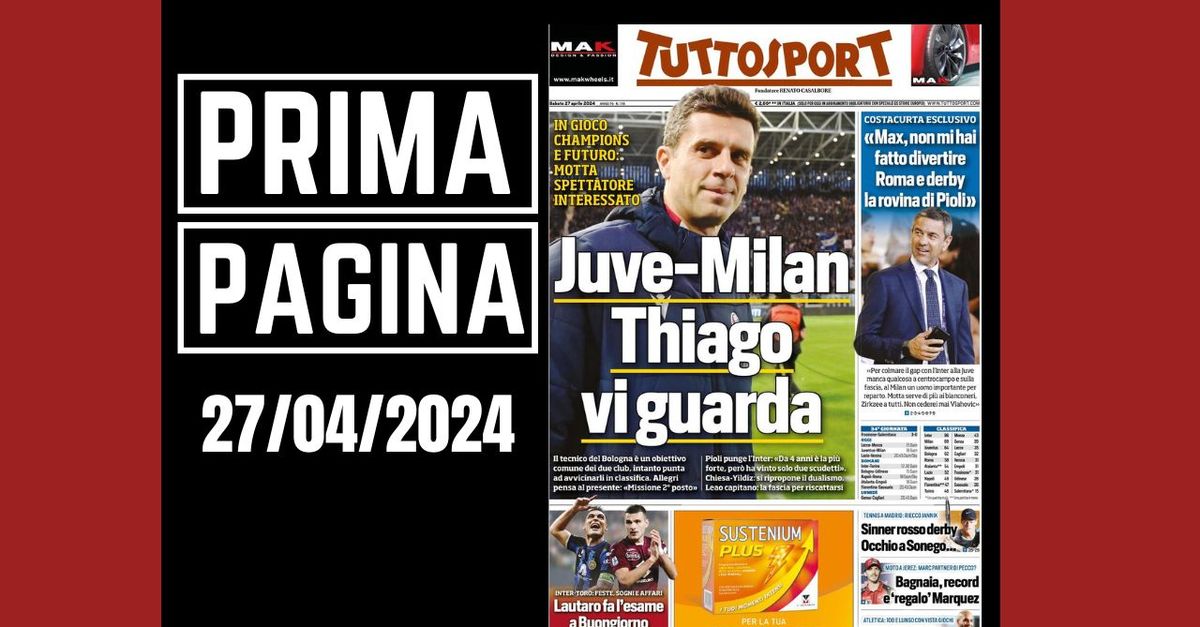 Prima pagina Tuttosport: “Juve Milan, Thiago Motta vi guarda”