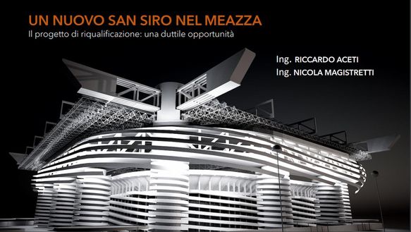 Vincolo su San Siro, torna d’attualità il progetto Aceti: “Un Meazza nuovo nel 2028. Ecco come”- immagine 2