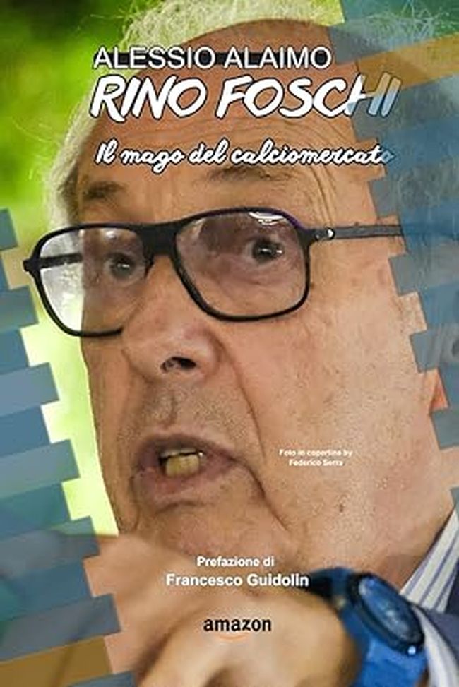 Rino Foschi, il mago del calciomercato. Disponibile il libro (con inediti padovani)- immagine 2