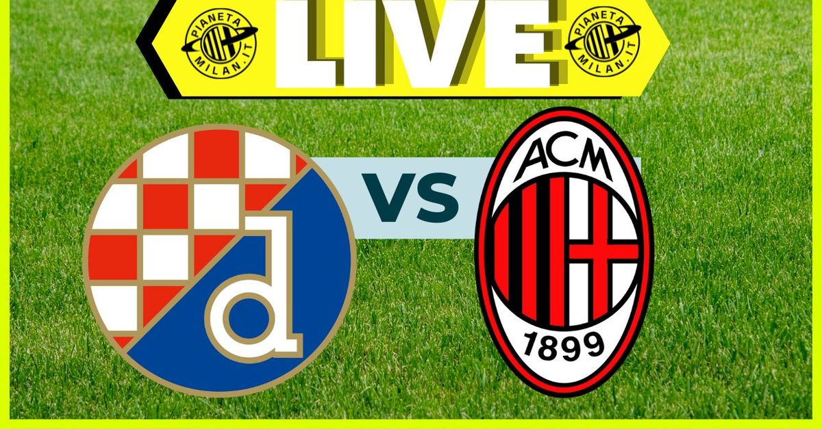 Dinamo Zagabria Milan: dove vederla e le formazioni | LIVE NEWS