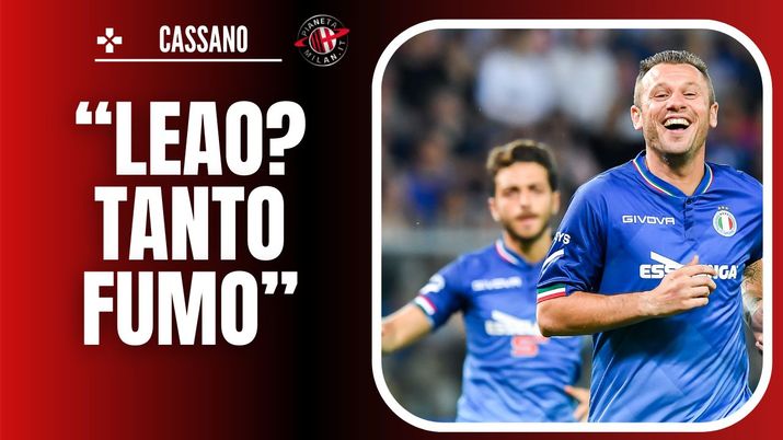 Cassano Milan-Juventus Leao