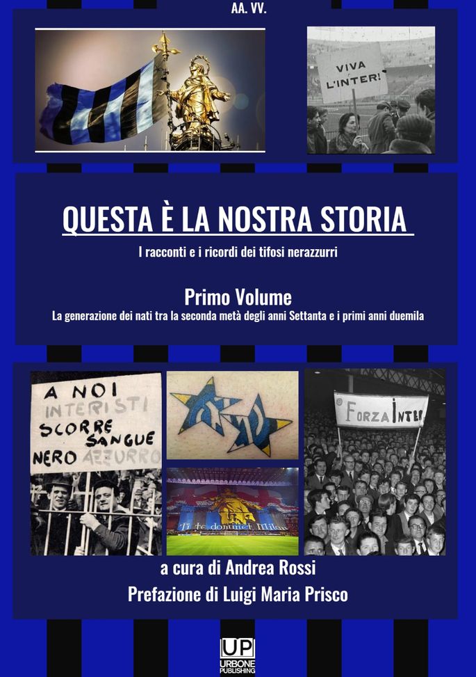 Inter, racconti e ricordi dei tifosi nel libro ‘Questa è la nostra storia’. Parte del ricavato a una Onlus Inter, racconti e ricordi dei tifosi nel libro ‘Questa è la nostra storia’. Parte del ricavato a una Onlus - immagine 1