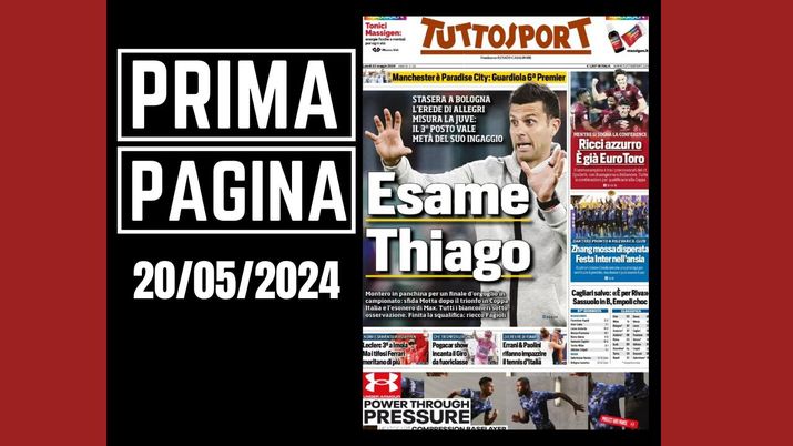 Tuttosport, la prima pagina di oggi, lunedì 20 maggio 2024 Tuttosport