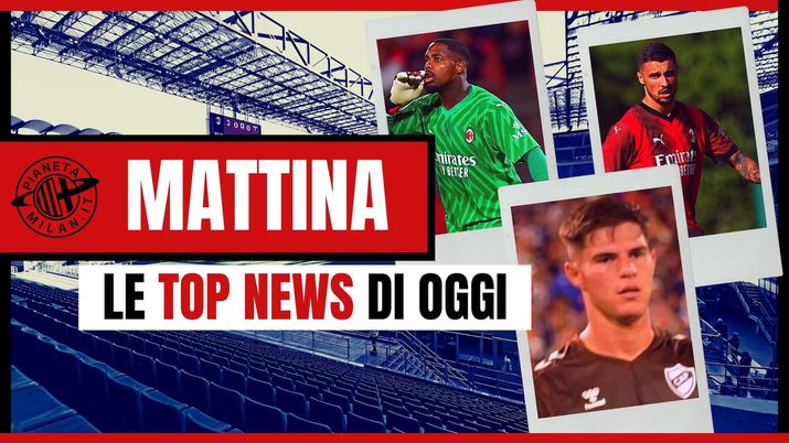 Calciomercato AC Milan News 18 agosto 2023