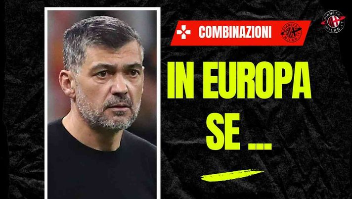 Milan qualificato in Europa se.. Ecco tutte le combinazioni