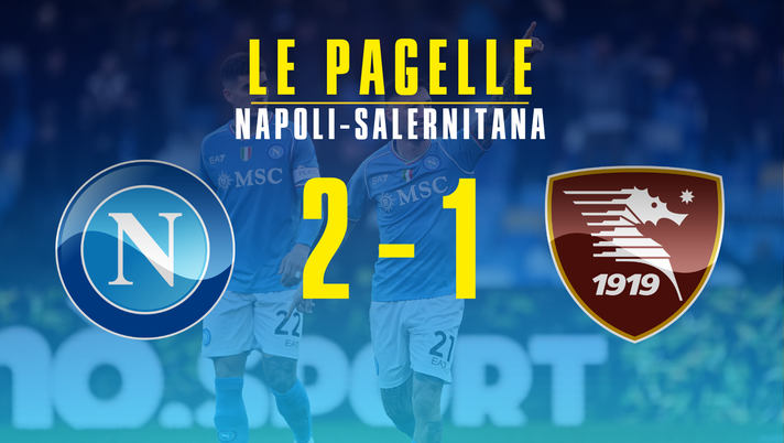 Napoli-Salernitana, le pagelle: Politano il più vivace, sprazzi di Kvara. Rrahmani decisivo - immagine 1