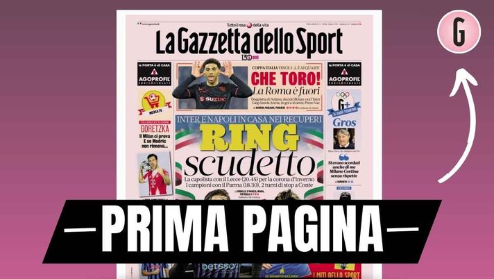 Prima pagina Gazzetta dello Sport: 'Goretzka, il Milan ci prova. E se Modric non rinnova ...'