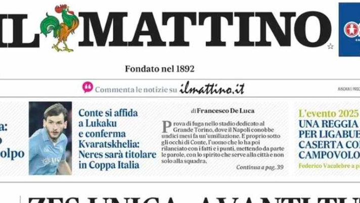 PRIMA PAGINA IL MATTINO OGGI: “Operazione volata: in casa del Toro il Napoli tenta il colpo” - immagine 1