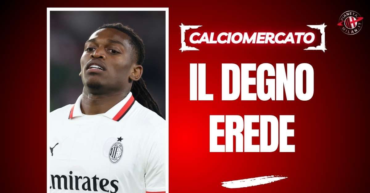 calciomercato milan via leao questo top player pu242 prenderne il posto