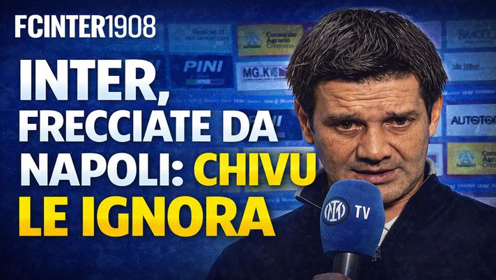 Inter, frecciate da Napoli. Chivu parla alla squadra: “Massima attenzione, vietato sedersi” - immagine 1