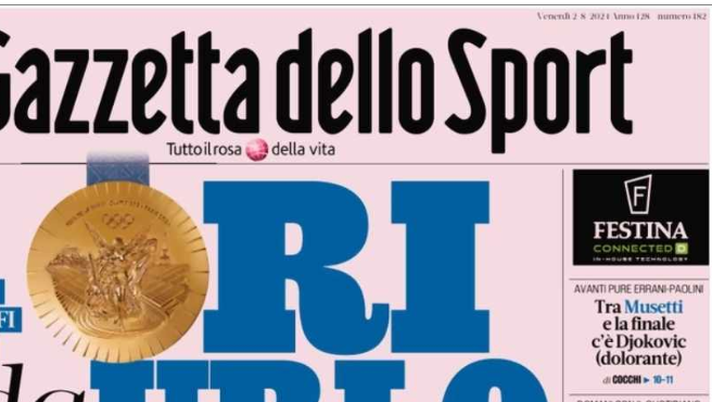 PRIMA PAGINA DELLA GAZZETTA DELLO SPORT: “Ori da urlo. 1 agosto festa dello sport” PRIMA PAGINA DELLA GAZZETTA DELLO SPORT: “Ori da urlo. 1 agosto festa dello sport” - immagine 1