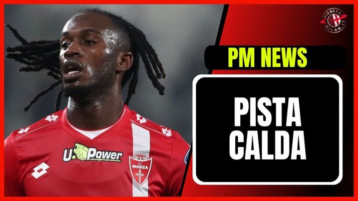 Warren Bondo Monza Calciomercato AC Milan