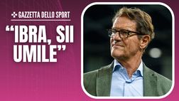 Capello: “Ibrahimovic dovrà studiare, imparare e non oscurare Pioli”