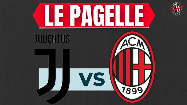 Pagelle Juventus-Milan Serie A 2023-2024