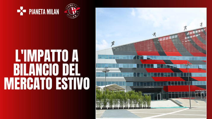 Milan, l’impatto a bilancio degli affari della sessione estiva di mercato - immagine 1