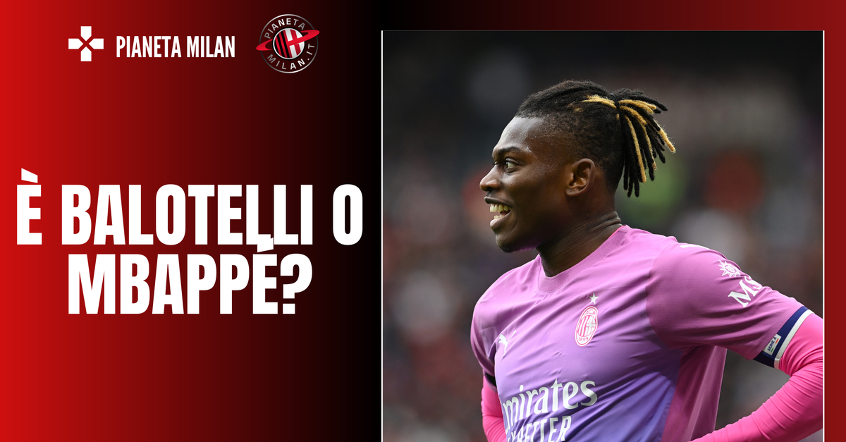 Milan Verona, di corto muso: ma quindi Leao è Balotelli o Mbappé?