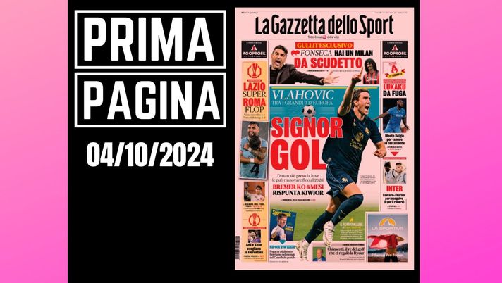 Prima pagina Gazzetta dello Sport - Gullit: 'Fonseca hai un Milan da Scudetto'