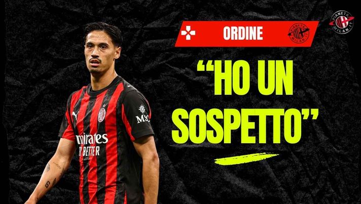Milan, Ordine: 'Reijnders? Ho un sospetto. Al suo posto vorrei ...'