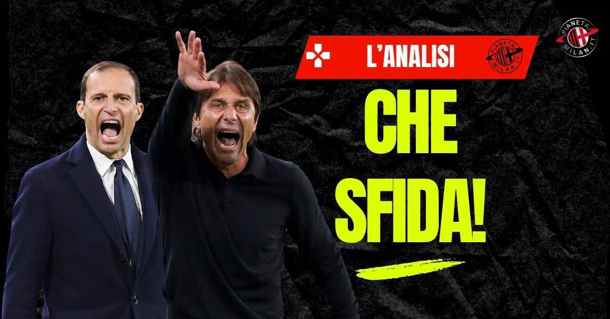 milan torna lo scontro allegri conte incroci e il curioso parallelo col passato