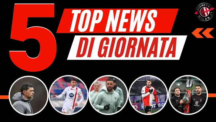 Top News Calciomercato AC Milan 28 gennaio 2025