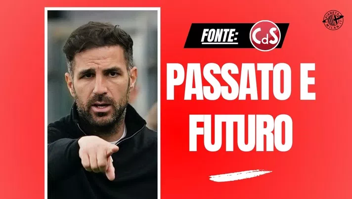 Fàbregas: 'Gazidis mi voleva al Milan. Futuro? Qualcuno si è fatto vivo'
