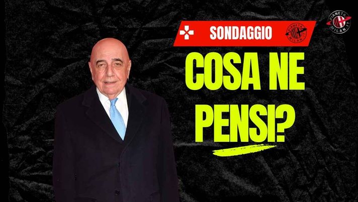 Milan, ti piacerebbe un ritorno di Adriano Galliani in società?