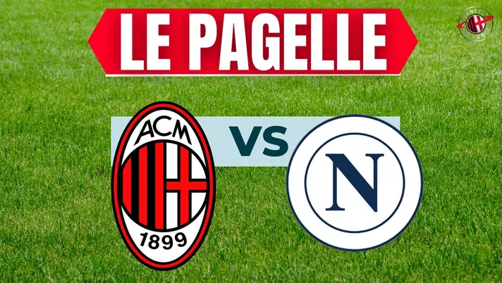 Pagelle Milan-Napoli Serie A 2024-2025