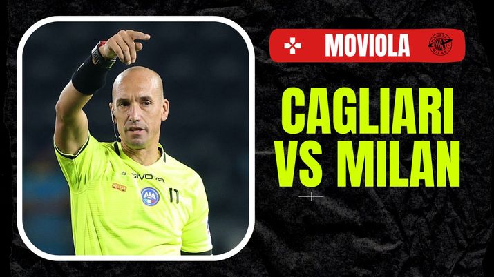 Moviola LIVE Cagliari-Milan Serie A 2024-2025 arbitro Fabbri