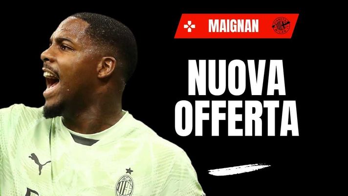 Calciomercato Milan, dall'Inghilterra: 'Chelsea, nuova offerta per Maignan'