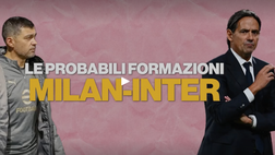 VIDEO / Milan-Inter: le probabili formazioni di Conceiçao e Inzaghi