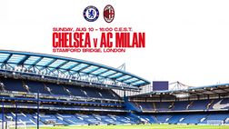 Chelsea-Milan: ufficiale l’amichevole estiva a Stamford Bridge il 10 agosto