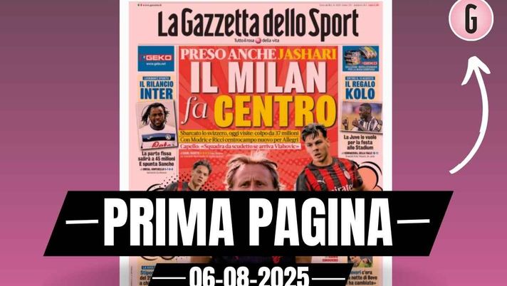 Prima pagina Gazzetta dello Sport: Jashari, Ricci e Modric, mediana nuova per Allegri