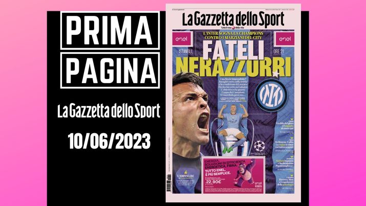 Prima pagina Gazzetta dello Sport: 'Fateli Nerazzurri'