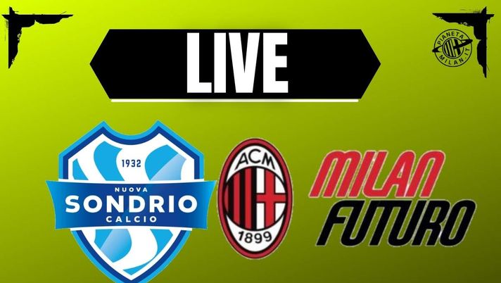 Serie D, Sondrio-Milan Futuro in diretta: segui con noi la partita | LIVE NEWS