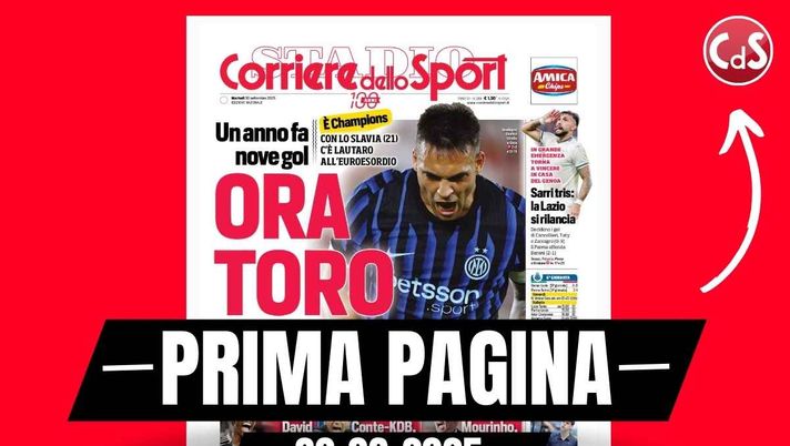 Prima pagina Corriere dello Sport: 'Inter-Slavia Praga, Lautaro Martínez all'euroesordio'
