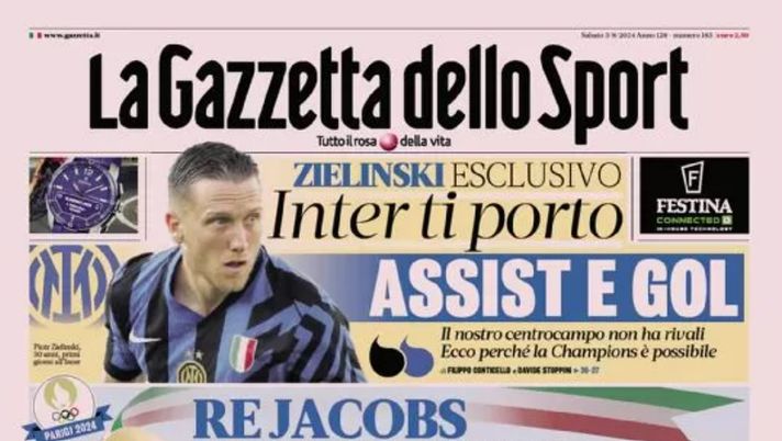PRIMA PAGINA DELLA GAZZETTA DELLO SPORT: “Zielinski, Inter ti porto assist e gol” - immagine 1