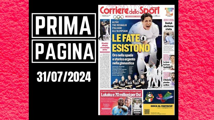 Il Corriere dello Sport, la prima pagina di oggi, mercoledì 31 luglio 2024 Il Corriere dello Sport