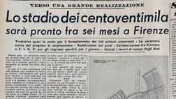 75 anni fa l’annuncio dello stadio da 120.000 posti a Firenze
