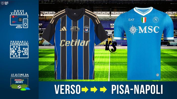 LIVE Pisa-Napoli, dove vederla in tv e streaming: probabili formazioni e biglietti - immagine 1