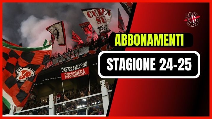 Campagna Abbonamenti AC Milan 2024-2025