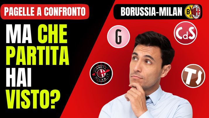 Voti e pagelle dei giornali a confronto dopo Borussia-Milan
