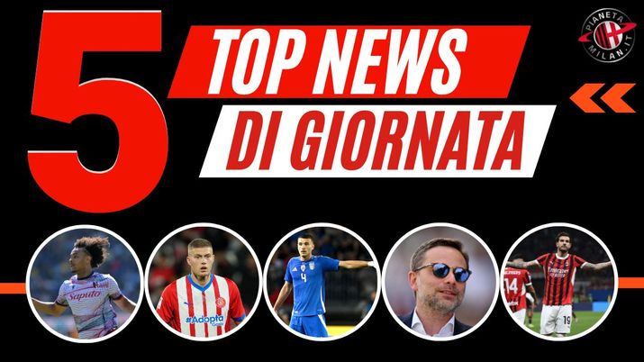 Top News Calciomercato AC Milan 11 giugno 2024