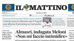 PRIMA PAGINA IL MATTINO OGGI: “United resta in silenzio ma il Napoli non allenata il pressing su Garnacho”