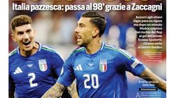 EDICOLA / CdS: Eurofiuuu! Italia pazzesca: passa al 98esimo con Zaccagni