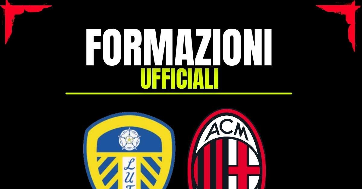 Amichevole Leeds-Milan, le formazioni ufficiali: giocano Jashari e Gimenez