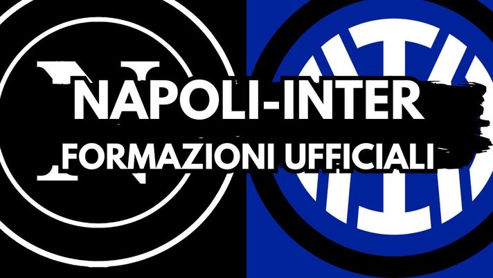 Napoli-Inter, formazioni UFFICIALI: Bonny-Lautaro tandem d’attacco. Torna Acerbi dal 1′ - immagine 1